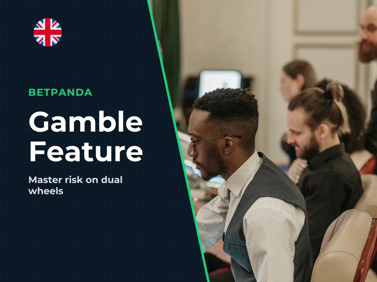 Gamble feature tuning risk across two
